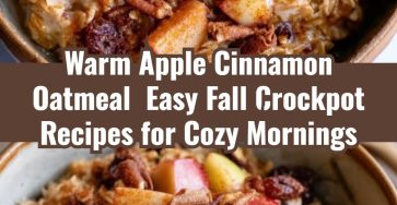 Warm Apple Cinnamon Oatmeal – Easy Fall Crockpot Recipes for Cozy Mornings