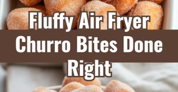 Fluffy Air Fryer Churro Bites Easy Fun Baked Dessert Snack